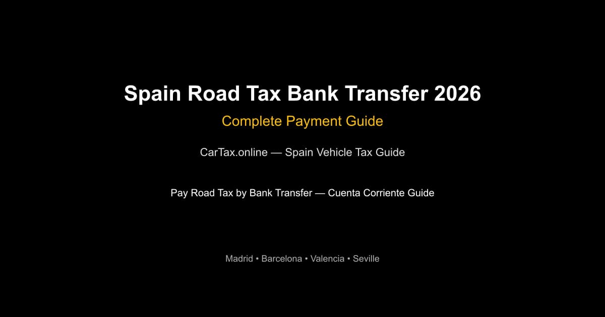 Spain Road Tax Bank Transfer 2026 — Complete Payment Guide