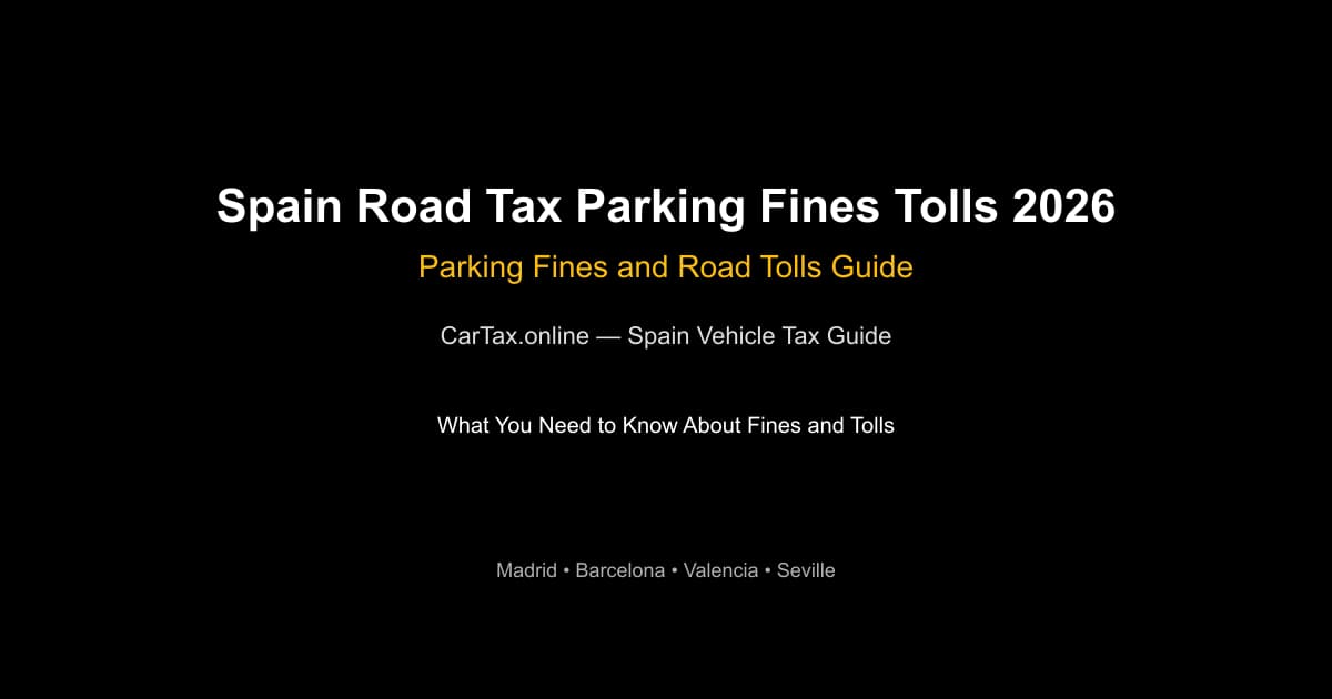 spain road tax parking fines tolls 2026 -- Spain Road Tax Pa