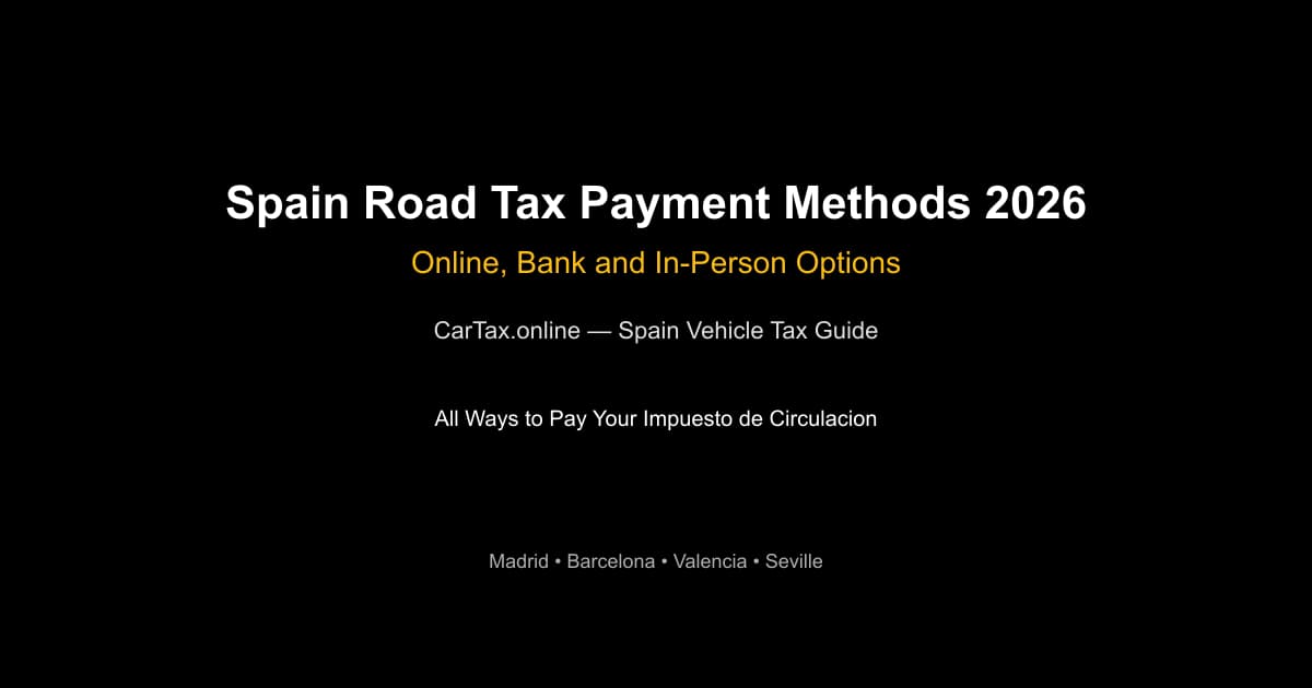 Spain Road Tax Payment Methods 2026 — Online, App, and In...