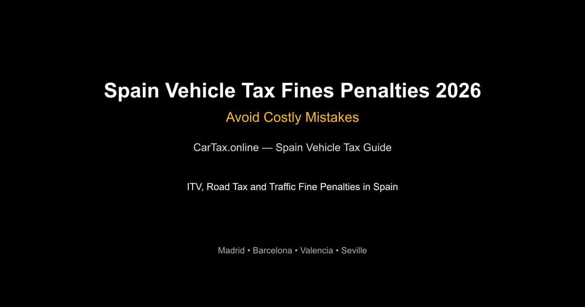 spain vehicle tax fines penalties 2026 -- Spain Vehicle Tax 