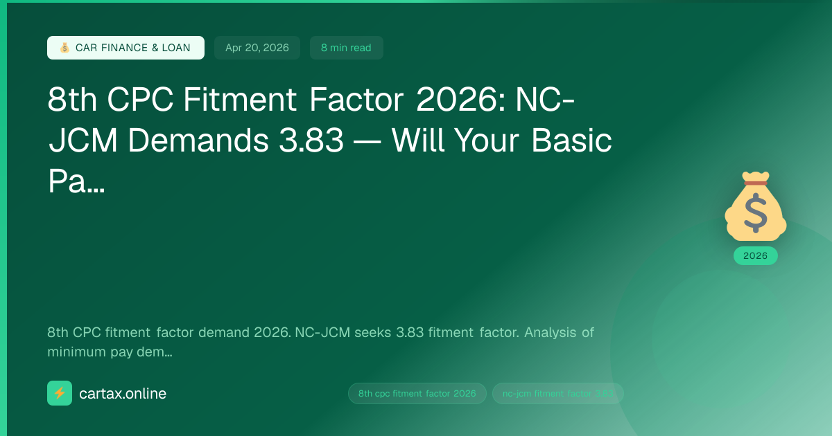 8th CPC Fitment Factor 2026: NC-JCM Demands 3.83 — Will Y...