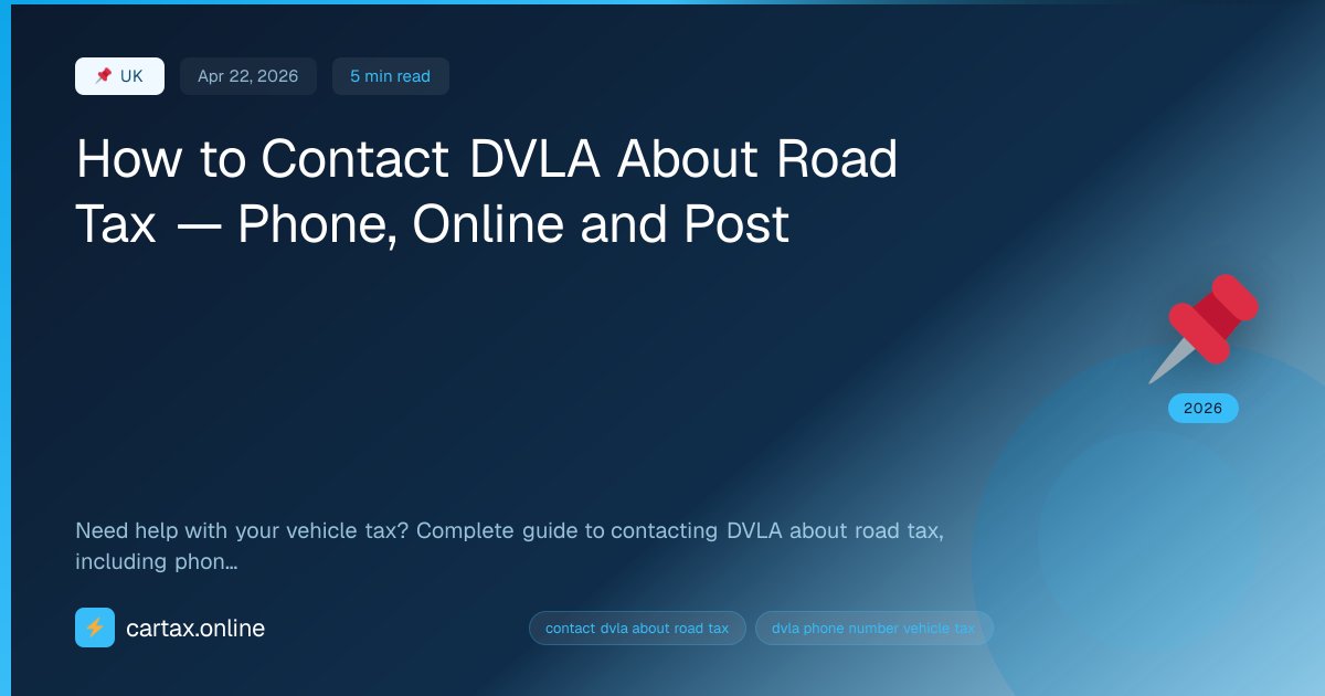 How to Contact DVLA About Road Tax — Phone, Online and Post
