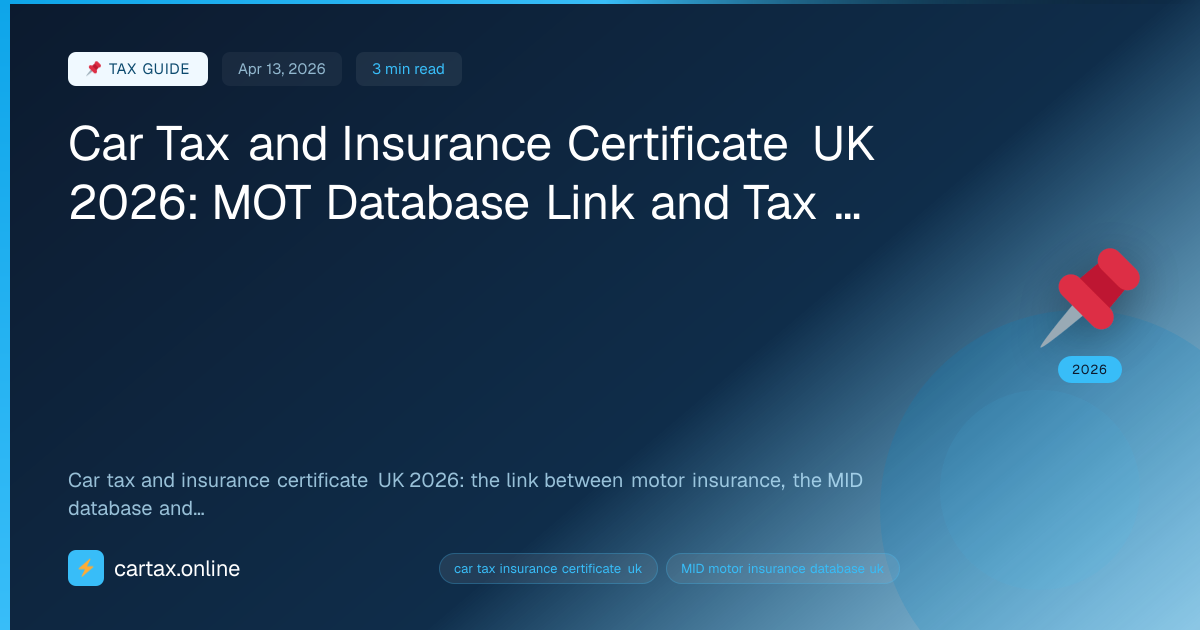 Car Tax and Insurance Certificate UK 2026: MOT Database L...