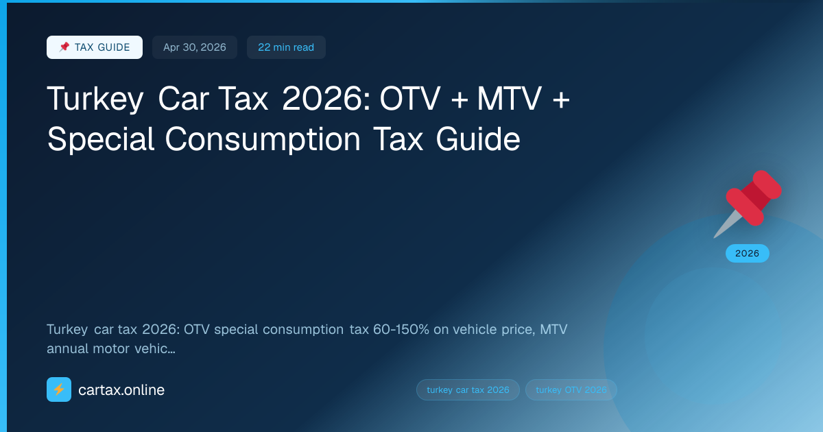 Turkey Car Tax 2026: OTV + MTV + Special Consumption Tax ...