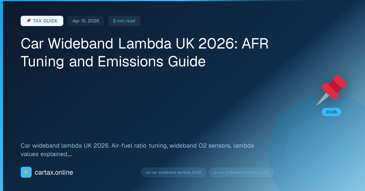 Car Wideband Lambda UK 2026: AFR Tuning and Emissions Guide