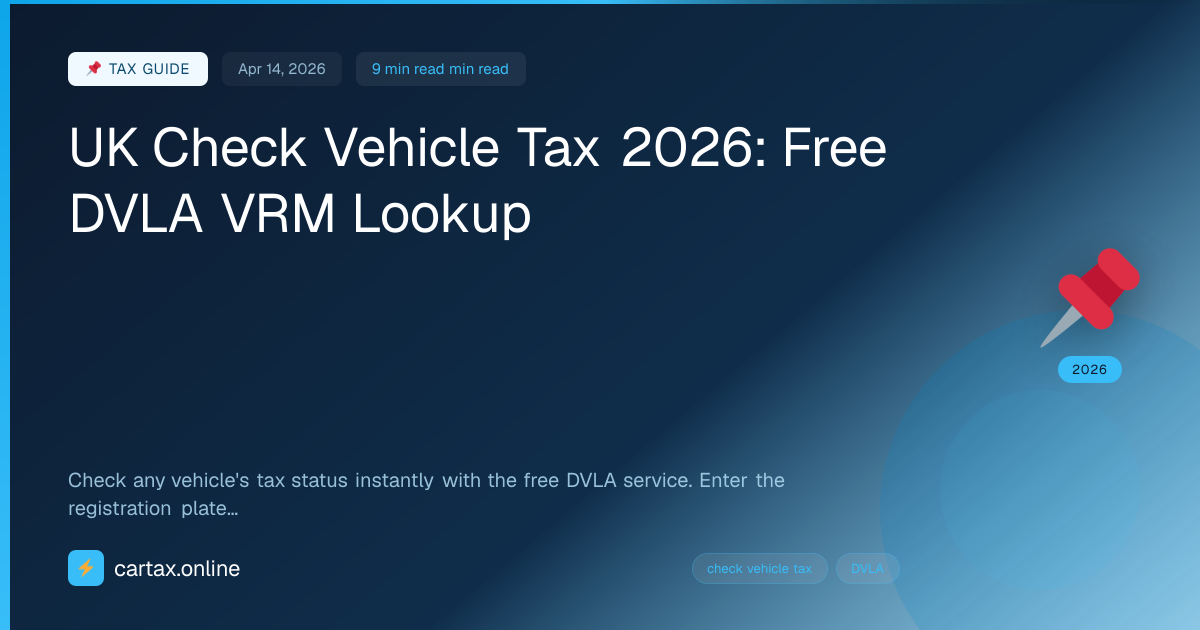 UK Check Vehicle Tax 2026: Free DVLA VRM Lookup