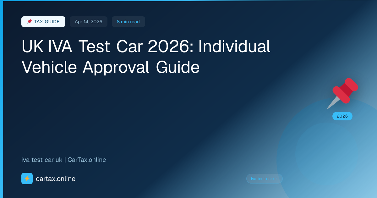 UK IVA Test Car 2026: Individual Vehicle Approval Guide